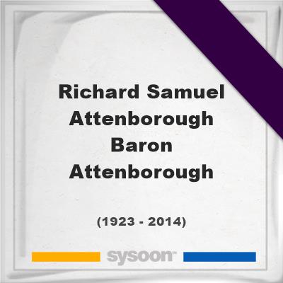 Headstone of Richard Samuel Attenborough, Baron Attenborough (1923 - 2014), memorialRichard Samuel Attenborough, Baron Attenborough on Sysoon