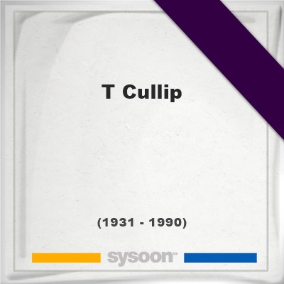 Headstone of T Cullip (1931 - 1990), memorialT Cullip on Sysoon