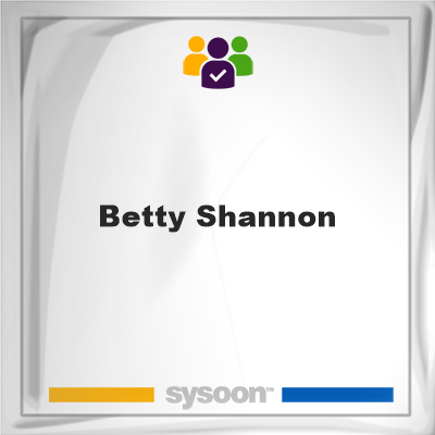 Betty Shannon, Betty Shannon, member