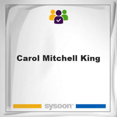 Carol Mitchell King, Carol Mitchell King, member