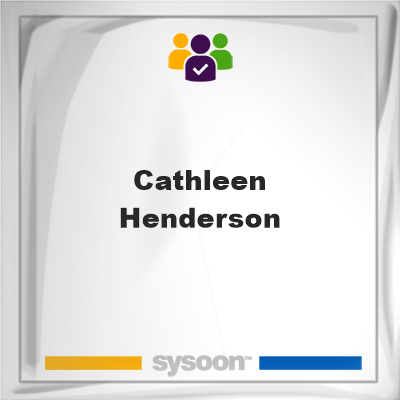 Cathleen Henderson, Cathleen Henderson, member