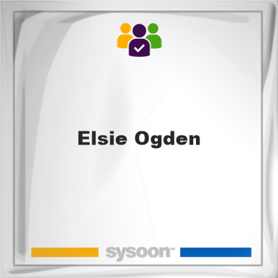 Elsie Ogden, Elsie Ogden, member