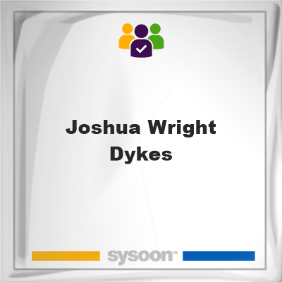 Joshua Wright Dykes, Joshua Wright Dykes, member