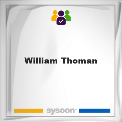 William Thoman, William Thoman, member