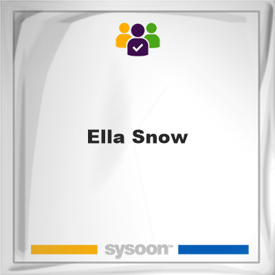 Ella Snow, memberElla Snow on Sysoon
