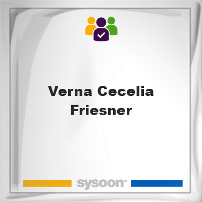 Verna Cecelia Friesner, memberVerna Cecelia Friesner on Sysoon