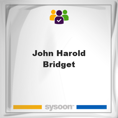 John Harold Bridget on Sysoon