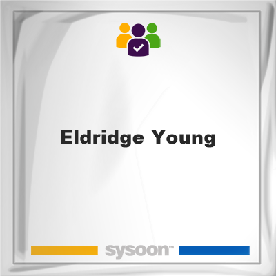 Eldridge Young, Eldridge Young, member