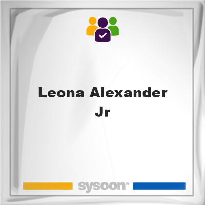 Leona Alexander Jr, Leona Alexander Jr, member