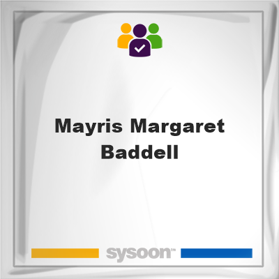 Mayris Margaret Baddell, memberMayris Margaret Baddell on Sysoon