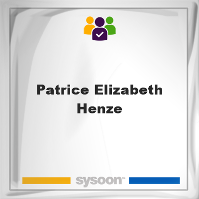 Patrice Elizabeth Henze, memberPatrice Elizabeth Henze on Sysoon