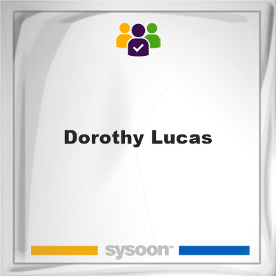 Dorothy Lucas on Sysoon