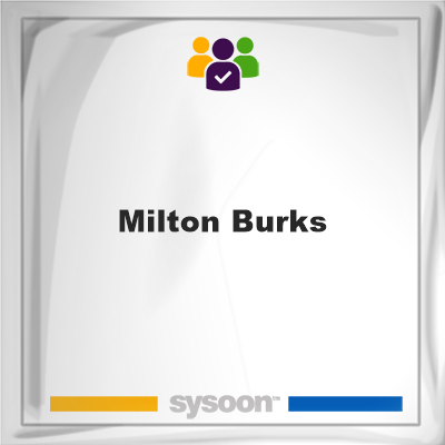 Milton Burks on Sysoon