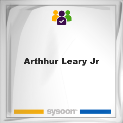 Arthhur Leary Jr, Arthhur Leary Jr, member