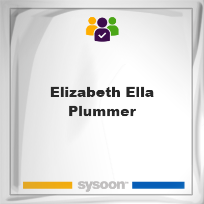 Elizabeth Ella Plummer, memberElizabeth Ella Plummer on Sysoon