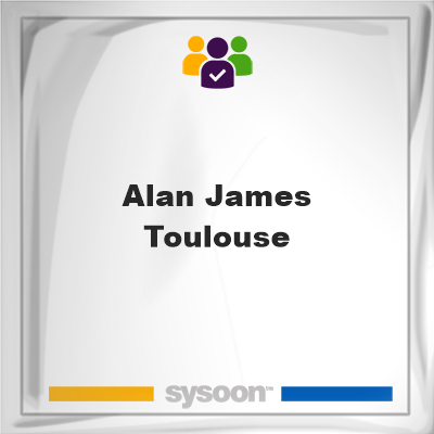 Alan James Toulouse, Alan James Toulouse, member