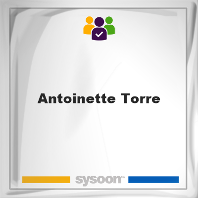 Antoinette Torre, Antoinette Torre, member