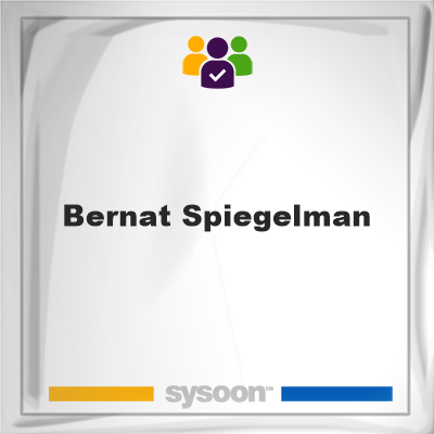 Bernat Spiegelman, Bernat Spiegelman, member