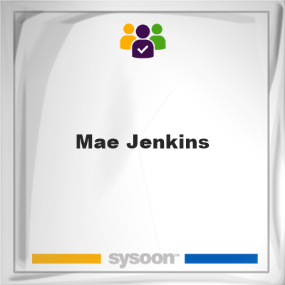 Mae Jenkins, memberMae Jenkins on Sysoon