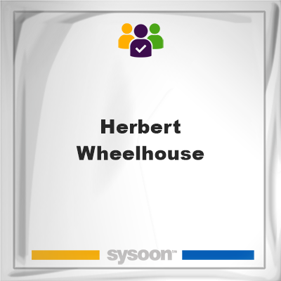 Herbert Wheelhouse on Sysoon