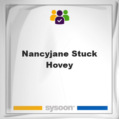 Nancyjane Stuck Hovey on Sysoon