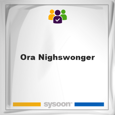 Ora Nighswonger on Sysoon