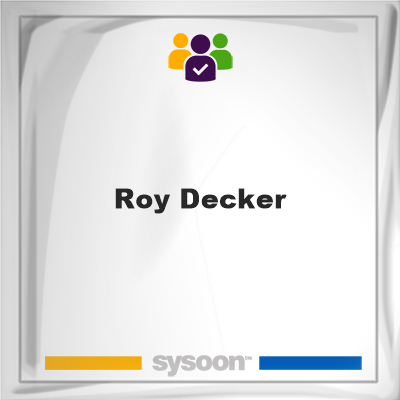 Roy Decker on Sysoon