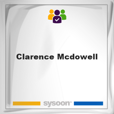 Clarence McDowell, Clarence McDowell, member