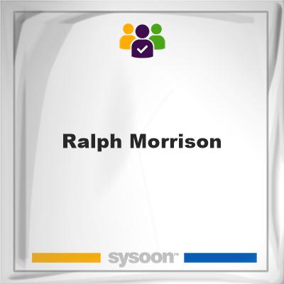 Ralph Morrison, Ralph Morrison, member