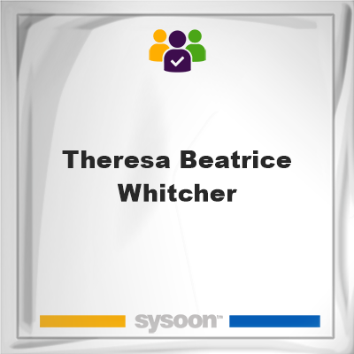 Theresa Beatrice Whitcher, Theresa Beatrice Whitcher, member