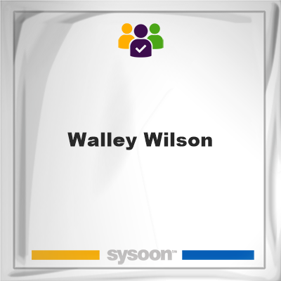 Walley Wilson, Walley Wilson, member