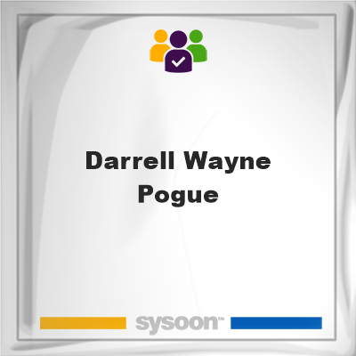 Darrell Wayne Pogue, memberDarrell Wayne Pogue on Sysoon