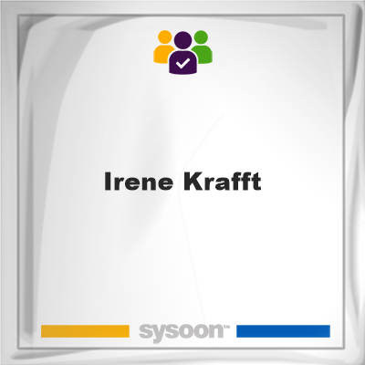 Irene Krafft, memberIrene Krafft on Sysoon