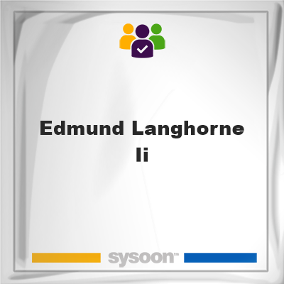 Edmund Langhorne II, Edmund Langhorne II, member
