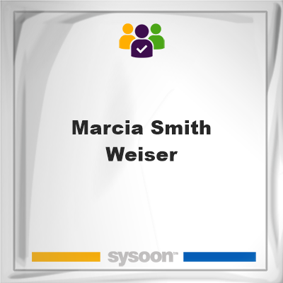 Marcia Smith Weiser, Marcia Smith Weiser, member