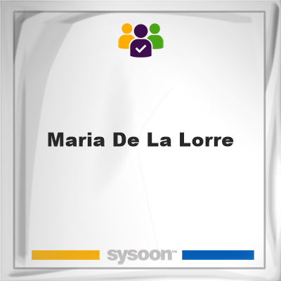 Maria De La Lorre, Maria De La Lorre, member