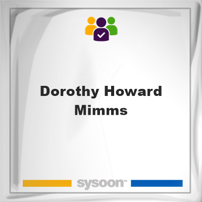 Dorothy Howard Mimms, Dorothy Howard Mimms, member