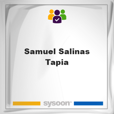 Samuel Salinas Tapia, Samuel Salinas Tapia, member