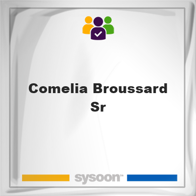 Comelia Broussard Sr, Comelia Broussard Sr, member