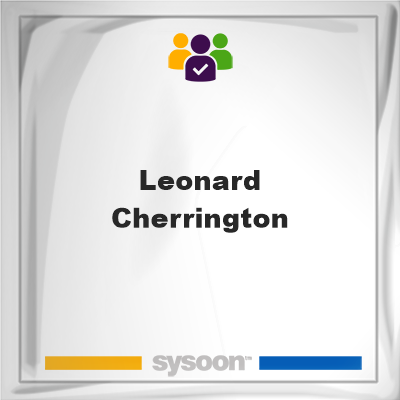 Leonard Cherrington, Leonard Cherrington, member