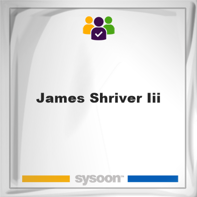 James Shriver III, James Shriver III, member