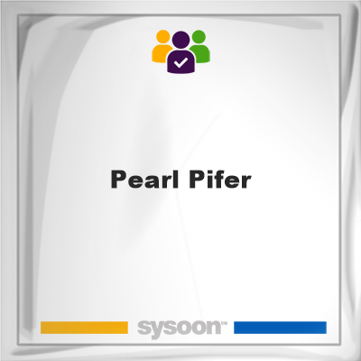 Pearl Pifer, Pearl Pifer, member