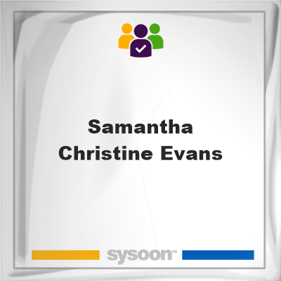 Samantha Christine Evans on Sysoon
