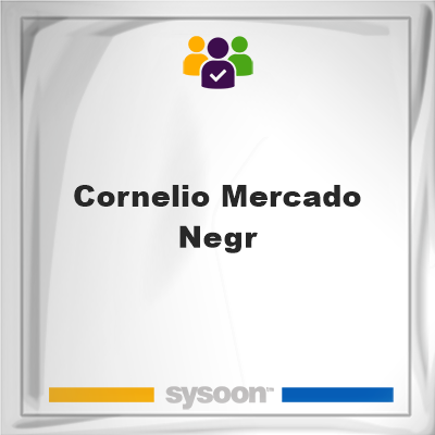 Cornelio Mercado-Negr, Cornelio Mercado-Negr, member