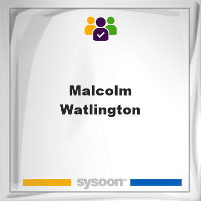 Malcolm Watlington, Malcolm Watlington, member