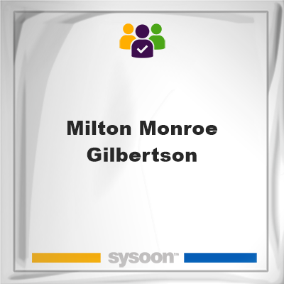 Milton Monroe Gilbertson, Milton Monroe Gilbertson, member