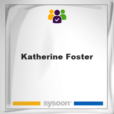 Katherine Foster, memberKatherine Foster on Sysoon