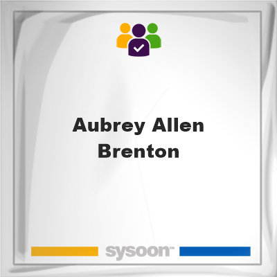 Aubrey Allen Brenton, Aubrey Allen Brenton, member