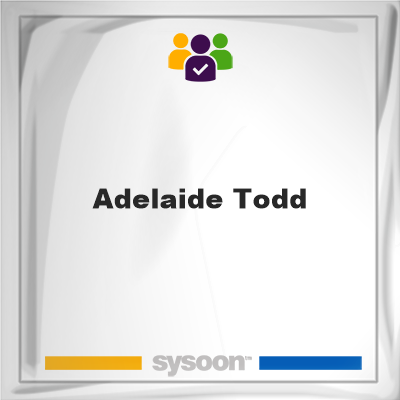 Adelaide Todd on Sysoon