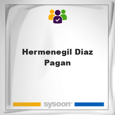 Hermenegil Diaz Pagan, Hermenegil Diaz Pagan, member